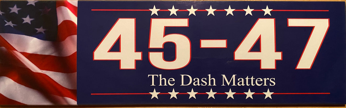 45 - 47, The DASH Matters, Bumper Sticker