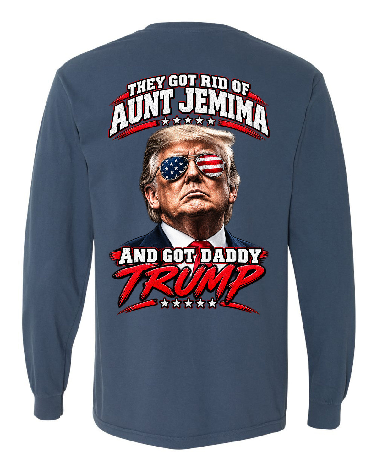 They Got Rid of Aunt Jemima & Got Daddy Trump Tee