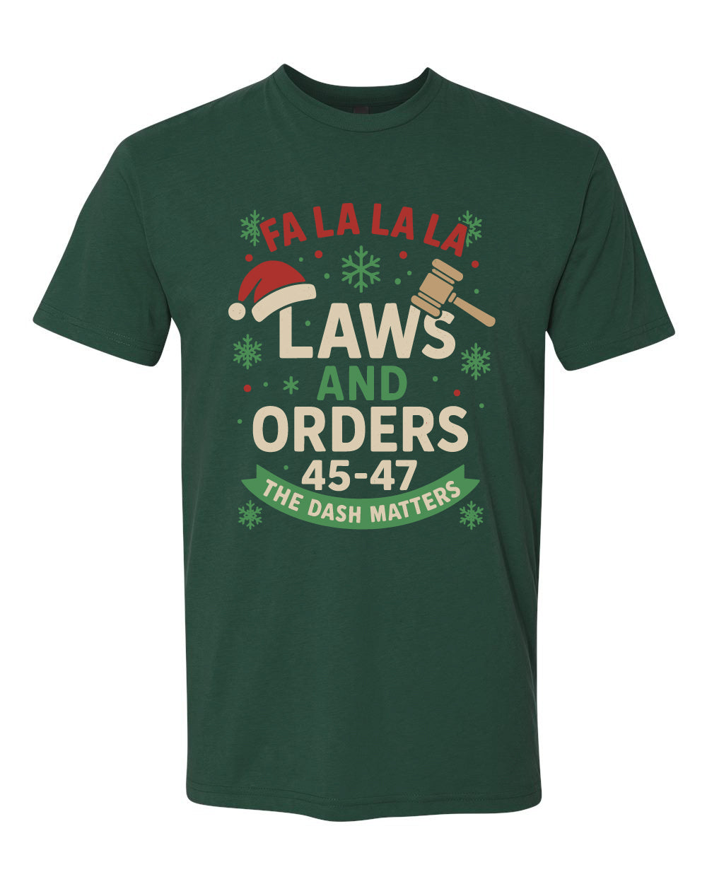 Fa La La La Laws & Orders – Holiday Statement Tee