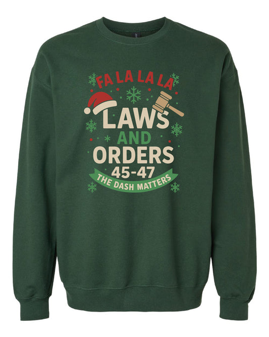 Fa La La La Laws & Orders – Holiday Statement Crewneck Sweatshirt