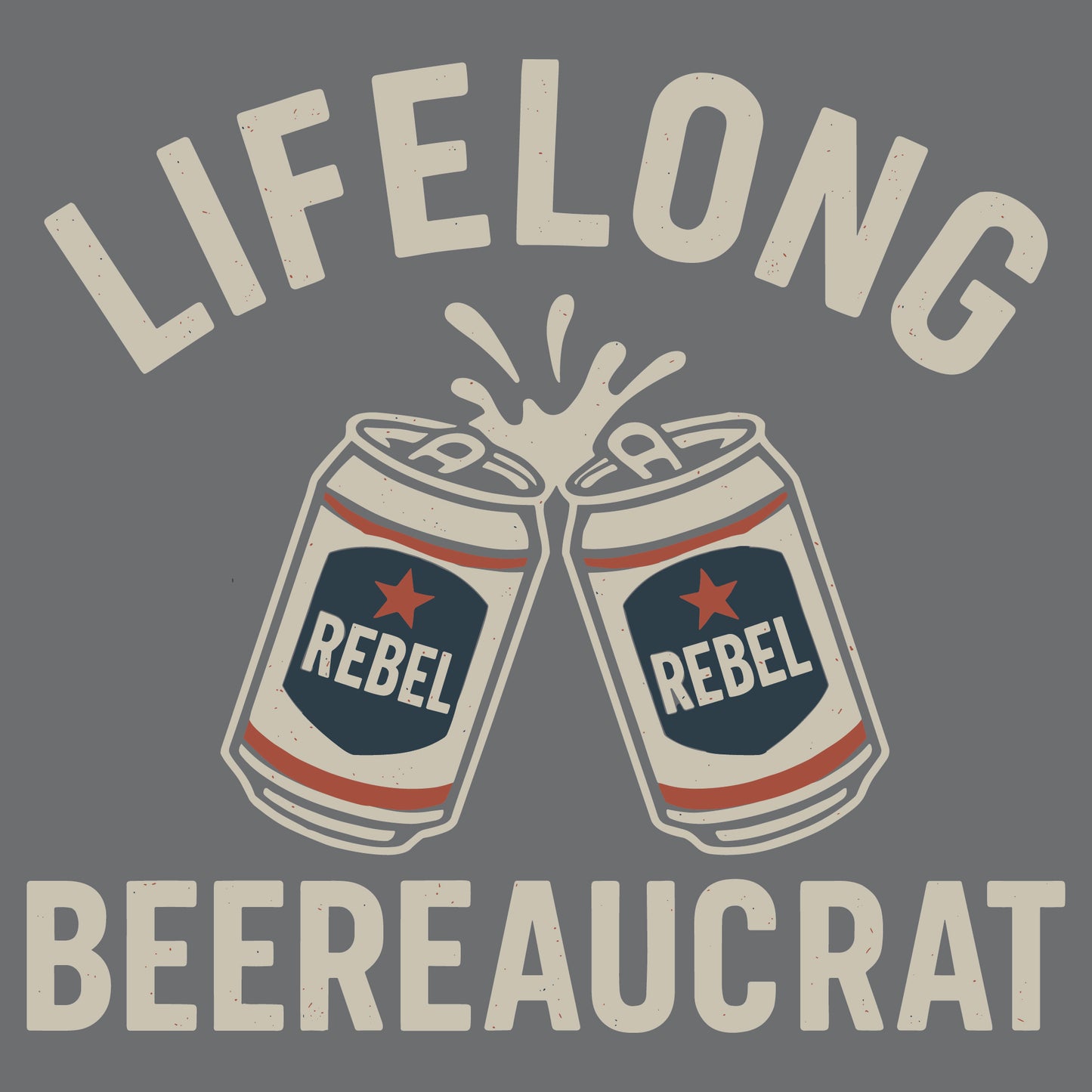 Lifelong Beereaucrat Tee – Rattletrap 1776 Edition