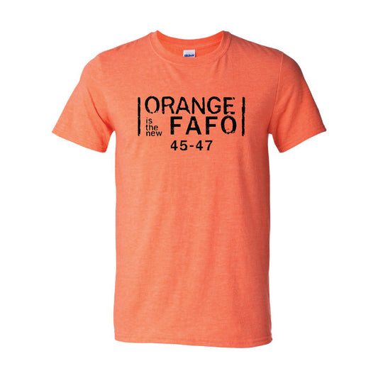 Orange is the New FAFO Graphic T-Shirt