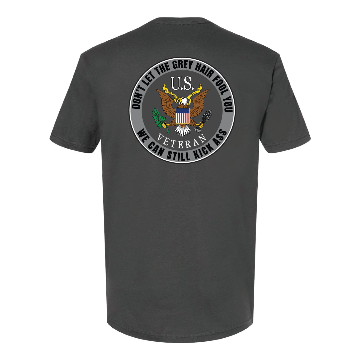 U.S. Veteran “Grey Hair” T-Shirt – We Can Still Kick Ass